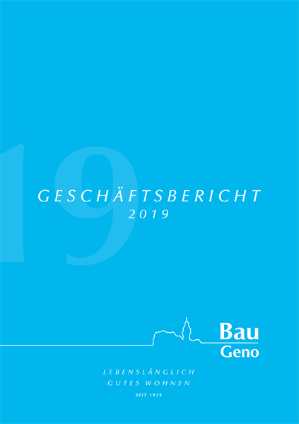 Bau Geno Geschäftsbericht 2019 Bau Geno Geschäftsbericht 2019