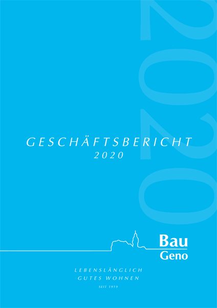 Bau Geno Geschäftsbericht 2020 Bau Geno Geschäftsbericht 2020