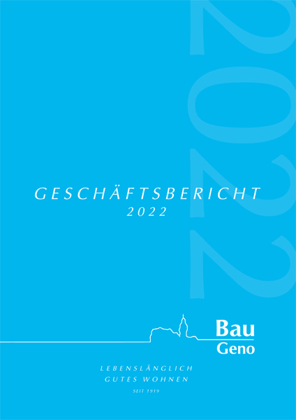 Bau Geno Geschäftsbericht 2022 Bau Geno Geschäftsbericht 2022